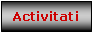Text Box: Activitati